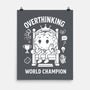 Overthinking World Champion-None-Matte-Poster-fanfabio