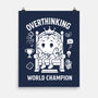 Overthinking World Champion-None-Matte-Poster-fanfabio