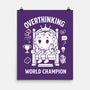 Overthinking World Champion-None-Matte-Poster-fanfabio