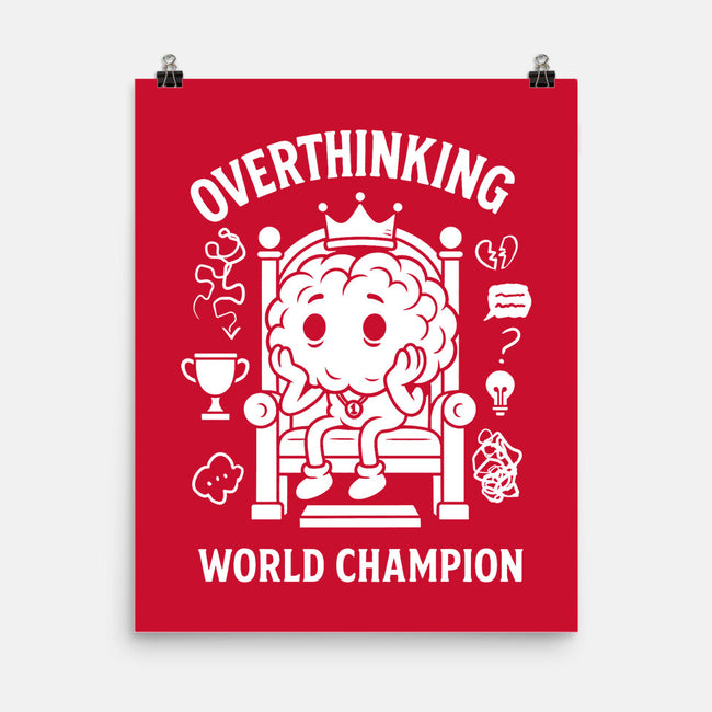 Overthinking World Champion-None-Matte-Poster-fanfabio