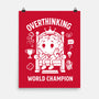 Overthinking World Champion-None-Matte-Poster-fanfabio