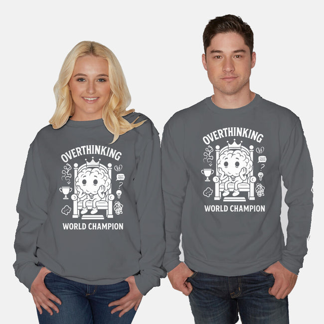 Overthinking World Champion-Unisex-Crew Neck-Sweatshirt-fanfabio