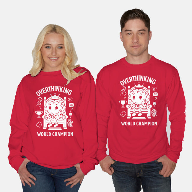 Overthinking World Champion-Unisex-Crew Neck-Sweatshirt-fanfabio