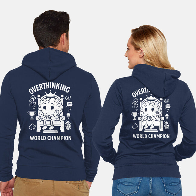 Overthinking World Champion-Unisex-Zip-Up-Sweatshirt-fanfabio