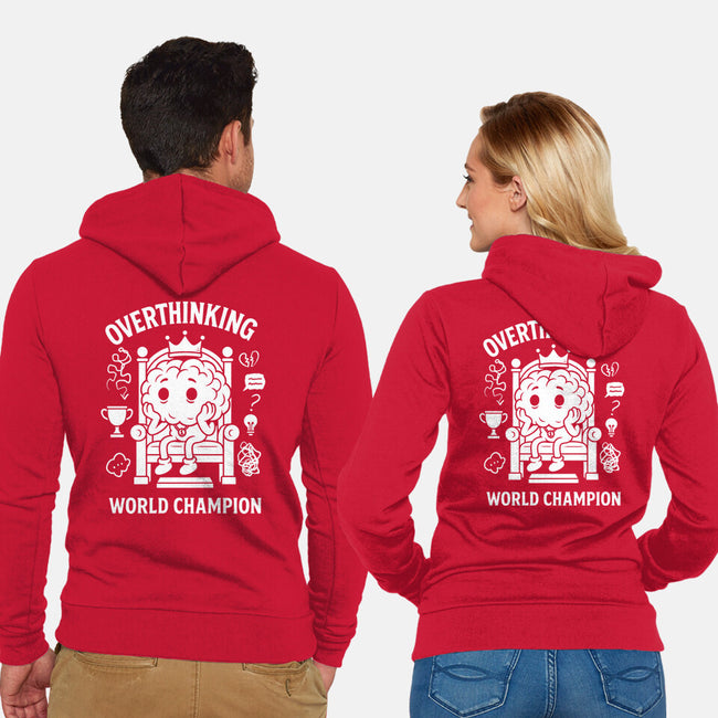 Overthinking World Champion-Unisex-Zip-Up-Sweatshirt-fanfabio