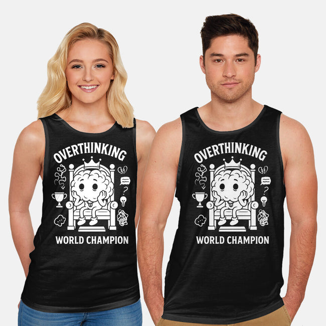 Overthinking World Champion-Unisex-Basic-Tank-fanfabio