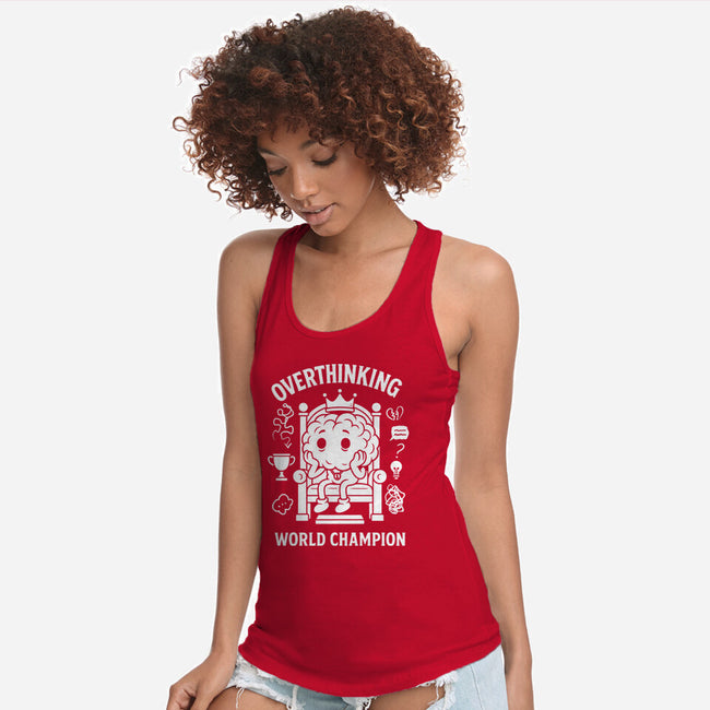 Overthinking World Champion-Womens-Racerback-Tank-fanfabio