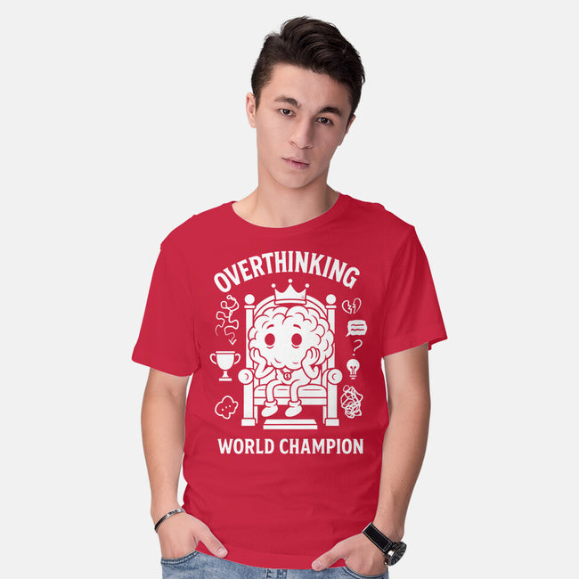 Overthinking World Champion-Mens-Basic-Tee-fanfabio