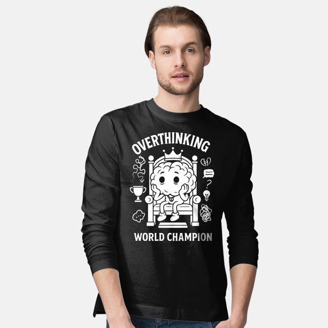 Overthinking World Champion-Mens-Long Sleeved-Tee-fanfabio