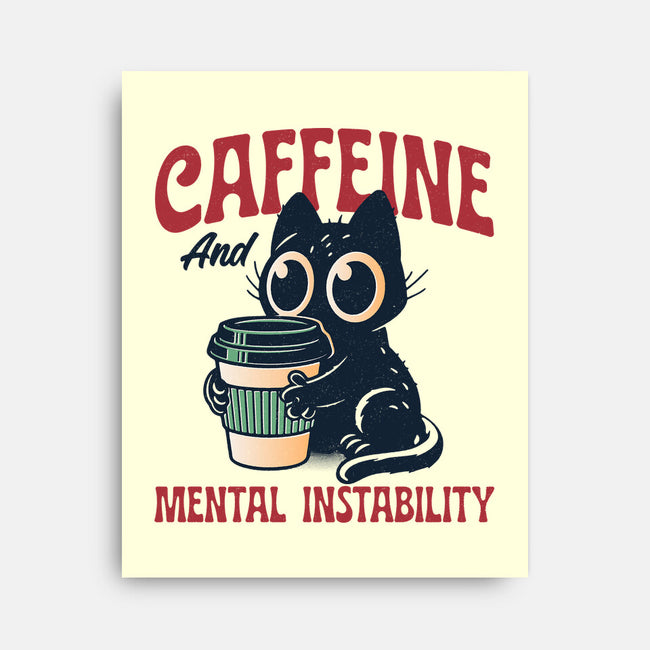Caffeine And Mental Instability-None-Stretched-Canvas-Popnotic