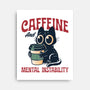 Caffeine And Mental Instability-None-Stretched-Canvas-Popnotic