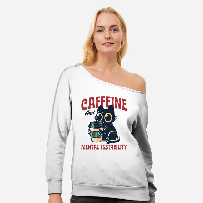 Caffeine And Mental Instability-Womens-Off Shoulder-Sweatshirt-Popnotic