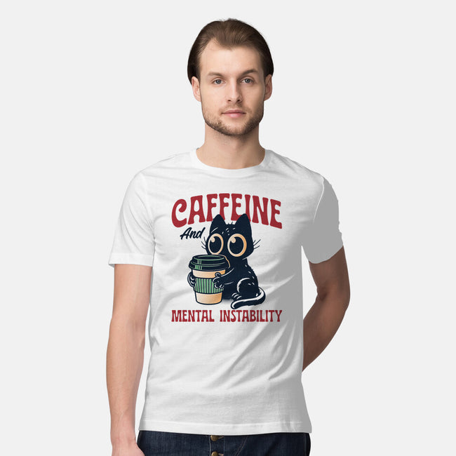 Caffeine And Mental Instability-Mens-Premium-Tee-Popnotic