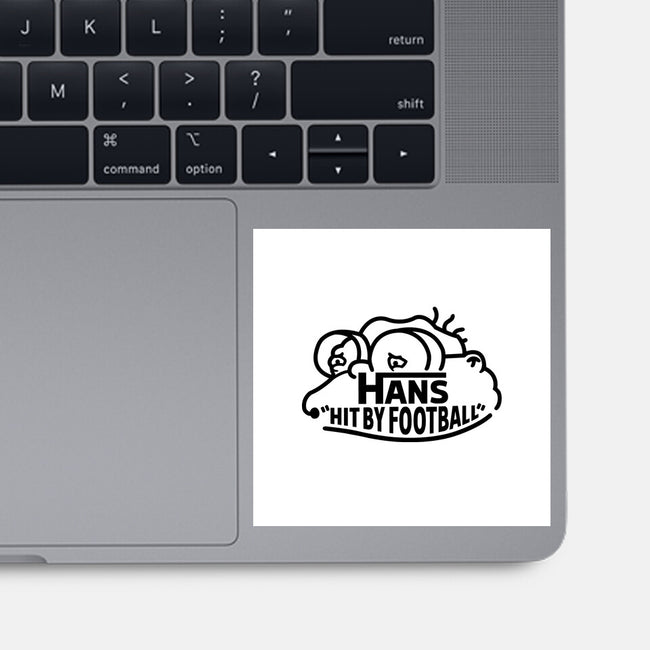 Hans Hit By Football-None-Glossy-Sticker-Raffiti