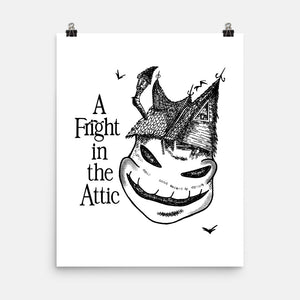 A Fright In The Attic-None-Matte-Poster-SeamusAran