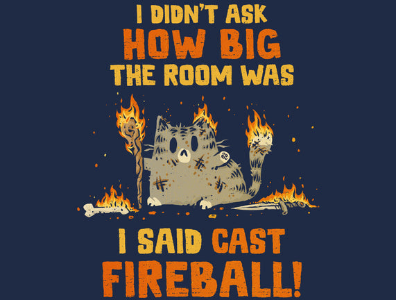 I Said Cast Fireball