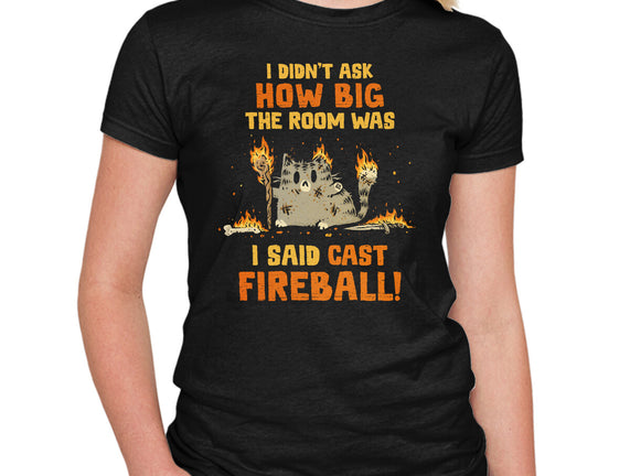 I Said Cast Fireball