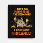I Said Cast Fireball-None-Stretched-Canvas-kg07