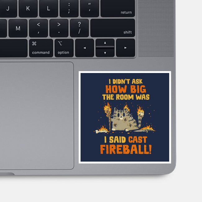 I Said Cast Fireball-None-Glossy-Sticker-kg07