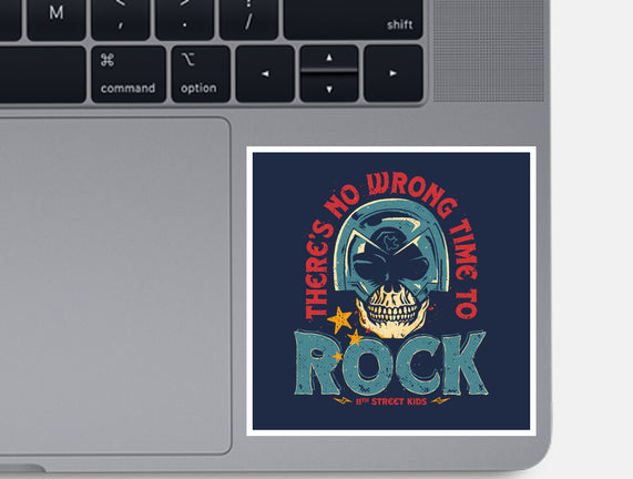 No Wrong Time To Rock