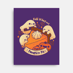 Fall Vibes And Pumpkin Pie-None-Stretched-Canvas-xMorfina