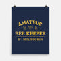 Amateur Bee Keeper-None-Matte-Poster-kg07