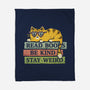 Read Books And Stay Weird-None-Fleece-Blanket-kg07