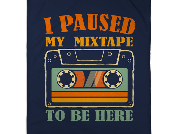 I Paused My Mixtape