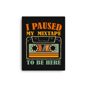 I Paused My Mixtape