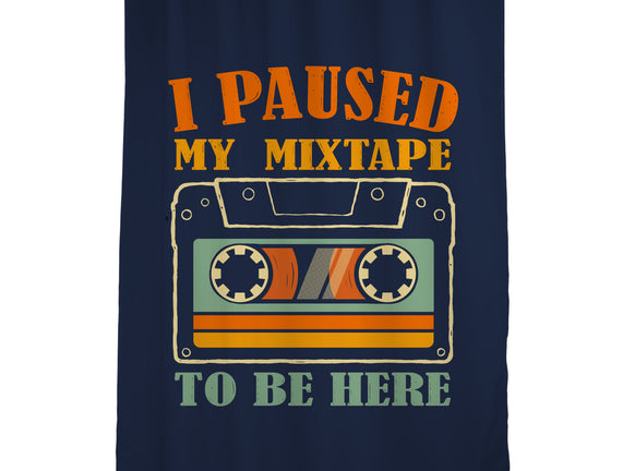 I Paused My Mixtape