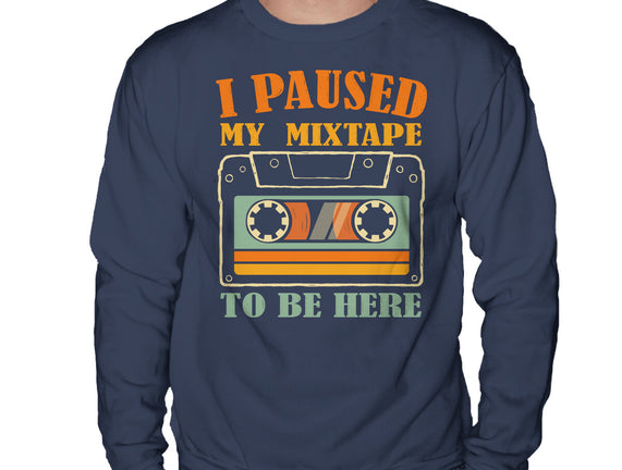 I Paused My Mixtape