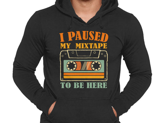 I Paused My Mixtape