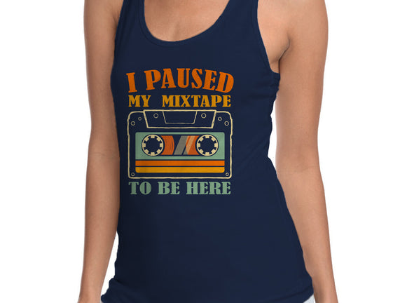 I Paused My Mixtape