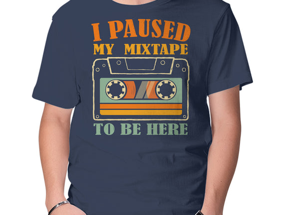 I Paused My Mixtape