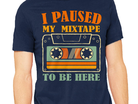 I Paused My Mixtape