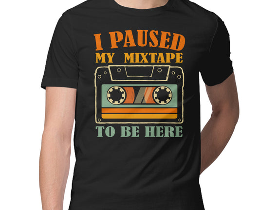 I Paused My Mixtape
