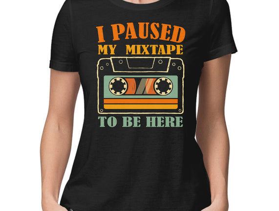 I Paused My Mixtape