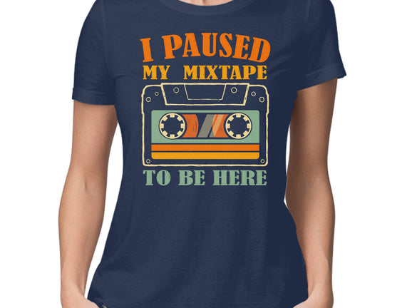 I Paused My Mixtape