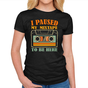 I Paused My Mixtape