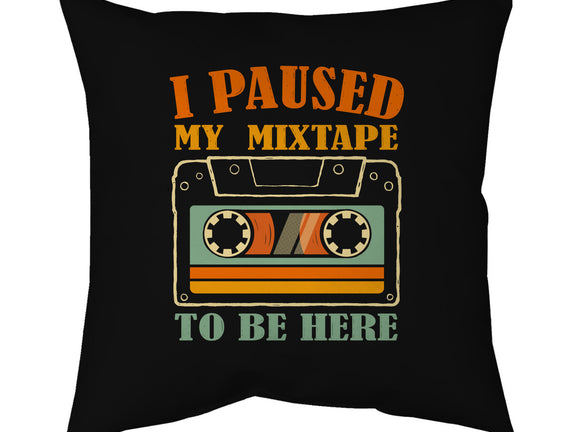 I Paused My Mixtape