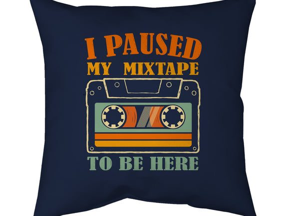 I Paused My Mixtape