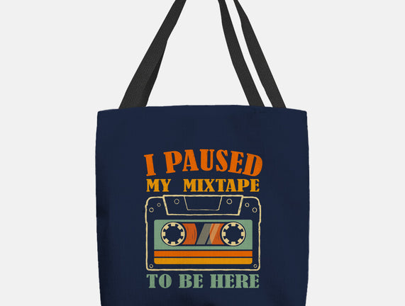 I Paused My Mixtape