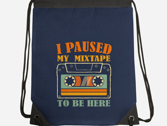 I Paused My Mixtape