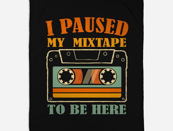 I Paused My Mixtape
