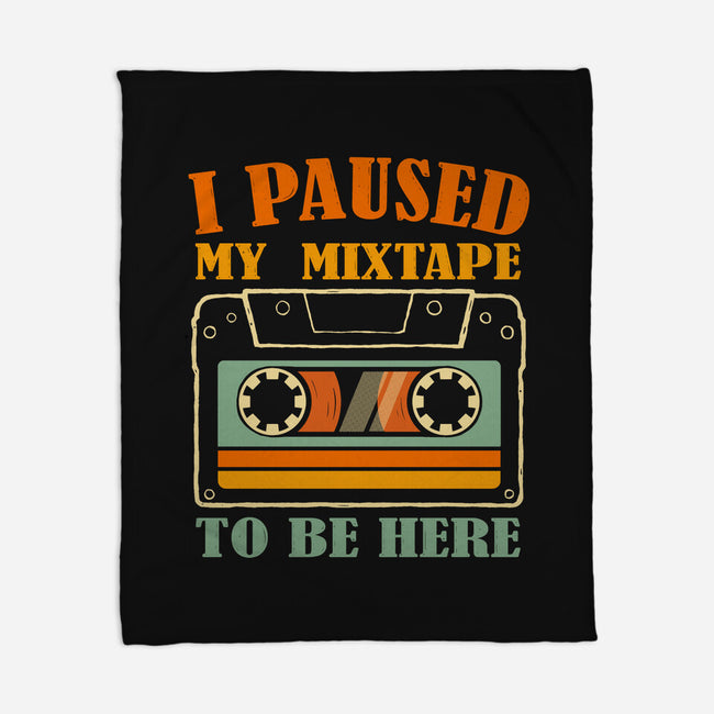 I Paused My Mixtape-None-Fleece-Blanket-erion_designs