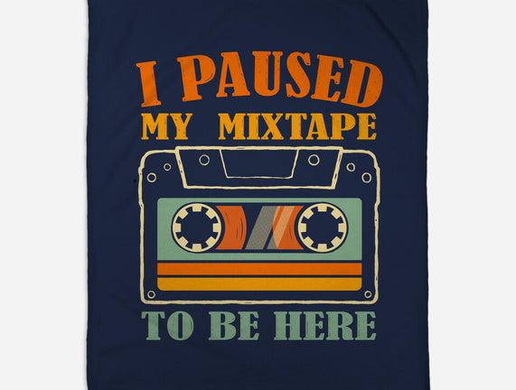 I Paused My Mixtape