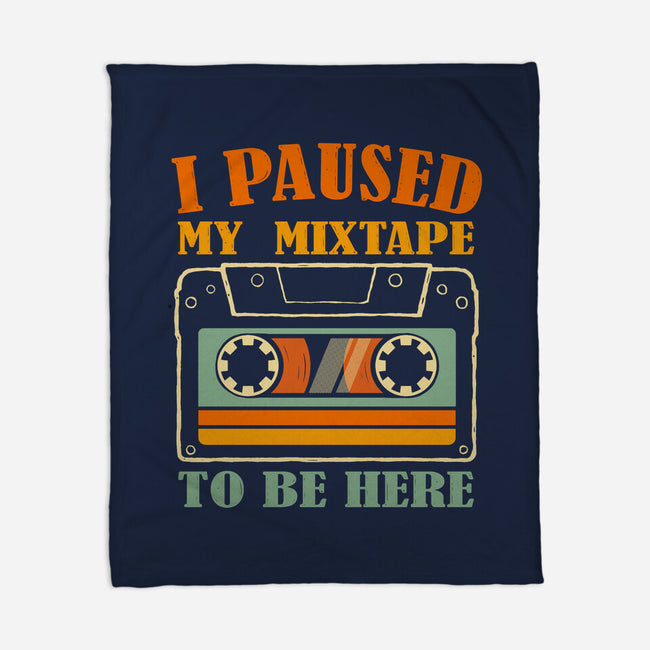 I Paused My Mixtape-None-Fleece-Blanket-erion_designs