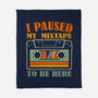 I Paused My Mixtape-None-Fleece-Blanket-erion_designs