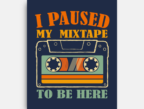 I Paused My Mixtape
