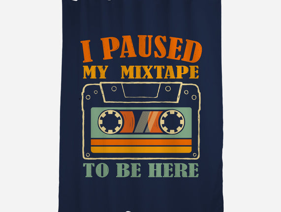 I Paused My Mixtape